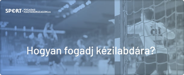 Hogyan fogadj kézilabdára?