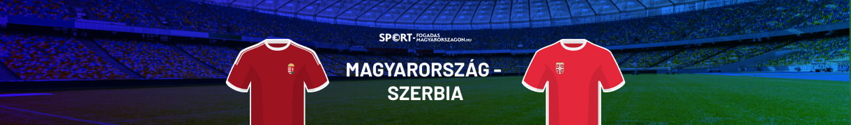 magyarorszag-szerbia fogadás