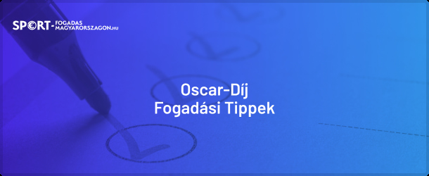 Oscar-díj fogadási tippek